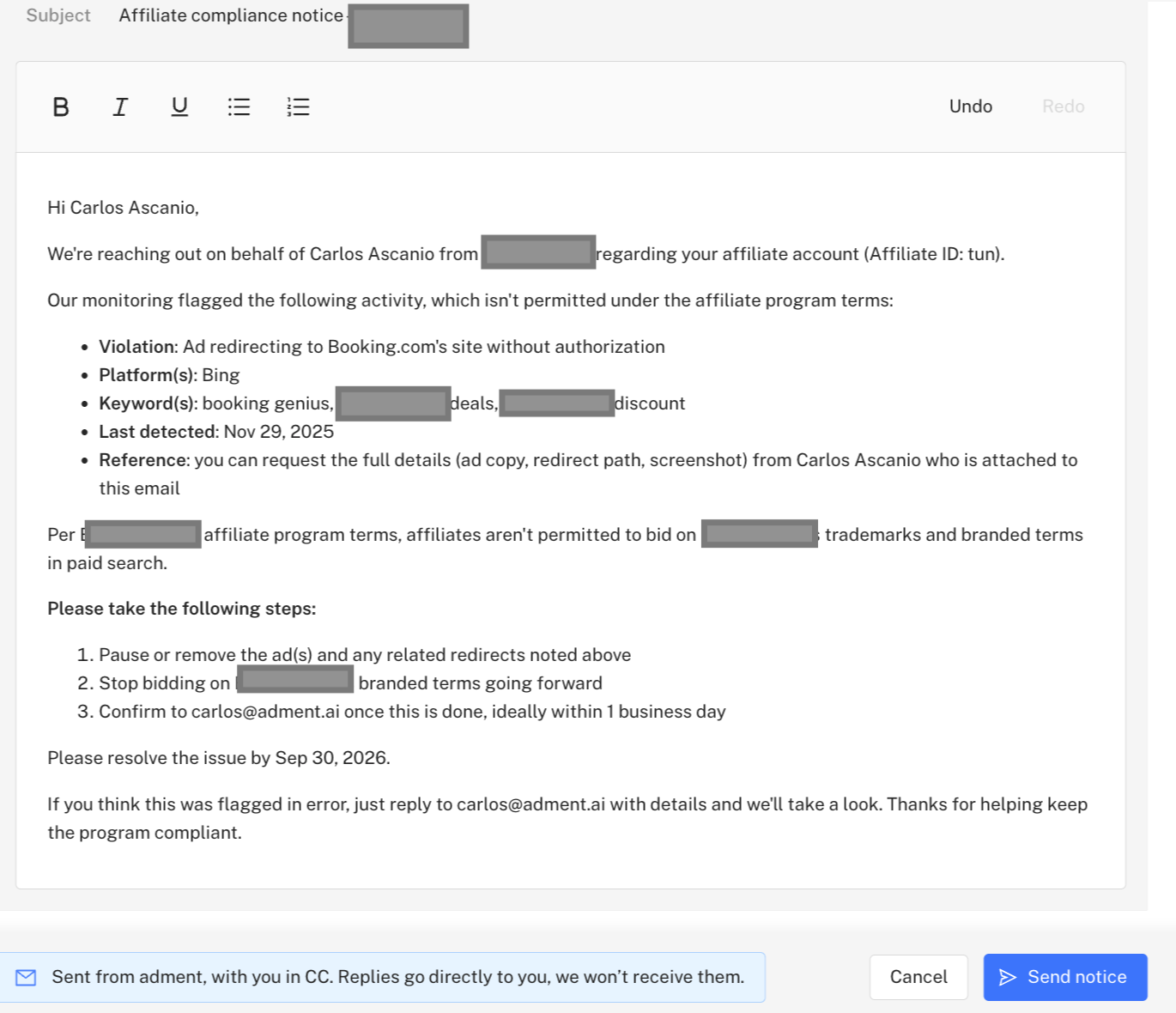 adment provides a template with all the necessary content, but you can modify it to your liking. Keep in mind these notices are sent from an adment email address with your address CC'ed. But we will not receive the replies.